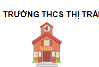 Trường THCS Thị Trấn Đoan Hùng